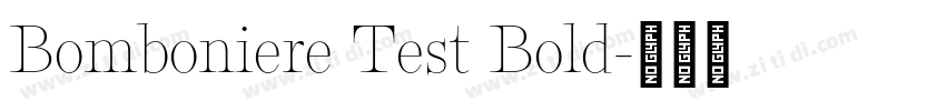 Bomboniere Test Bold字体转换